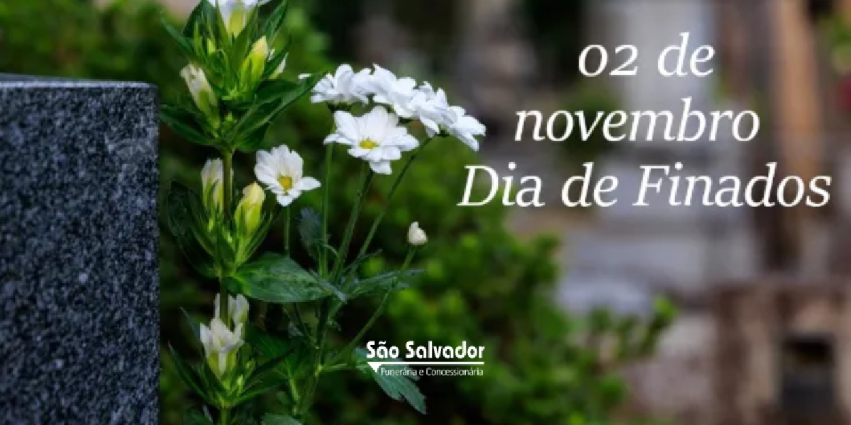 02 de Novembro – Dia de Finados